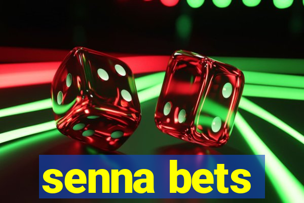 senna bets